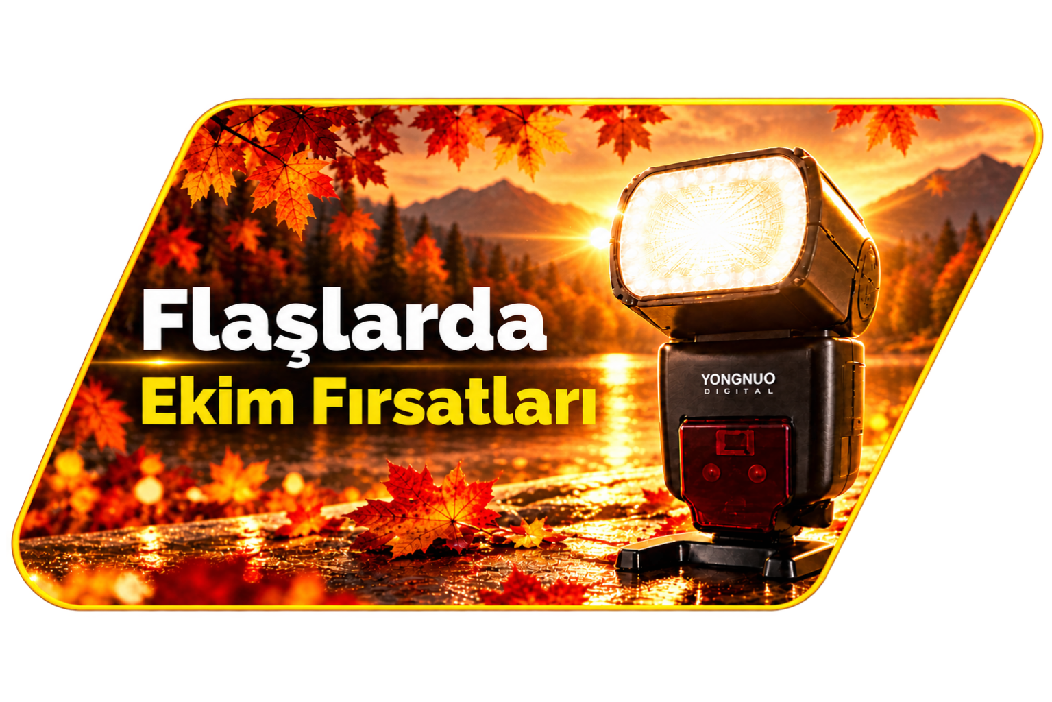 Yongnuo Flaşlarda Ekim Fırsatları Başladı