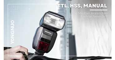 TTL, HSS, Manual: Flaş Modları Arasındaki Farklar Nelerdir?