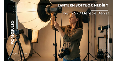 Işığın 270 Derece Dansı! Lantern Softbox Nedir ?