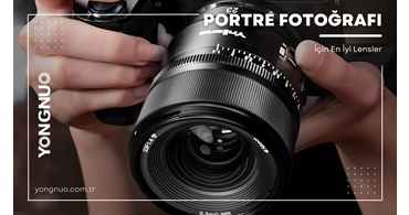 Portre Fotoğrafı İçin En İyi Lensler
