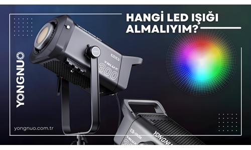 Hangi LED Işığı Almalıyım?
