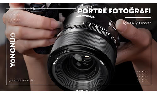 Portre Fotoğrafı İçin En İyi Lensler