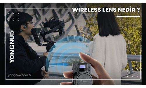 Wireless Lens Nedir ?
