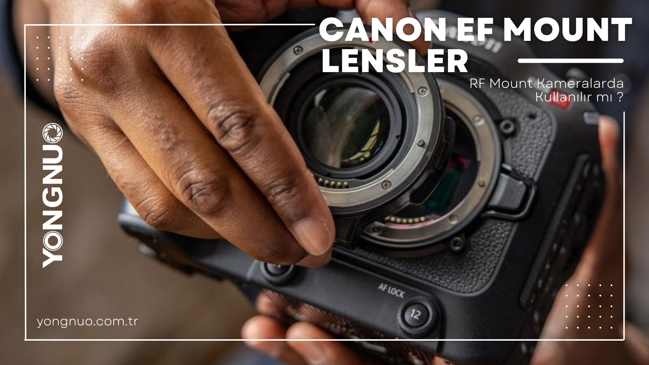 Canon EF Mount Lensler RF Mount Kameralarda Kullanılır mı ?