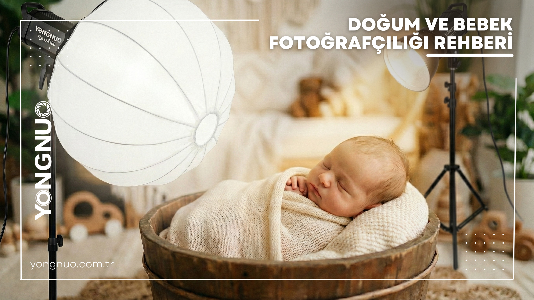 Doğum ve Bebek Fotoğrafçılığı Rehberi
