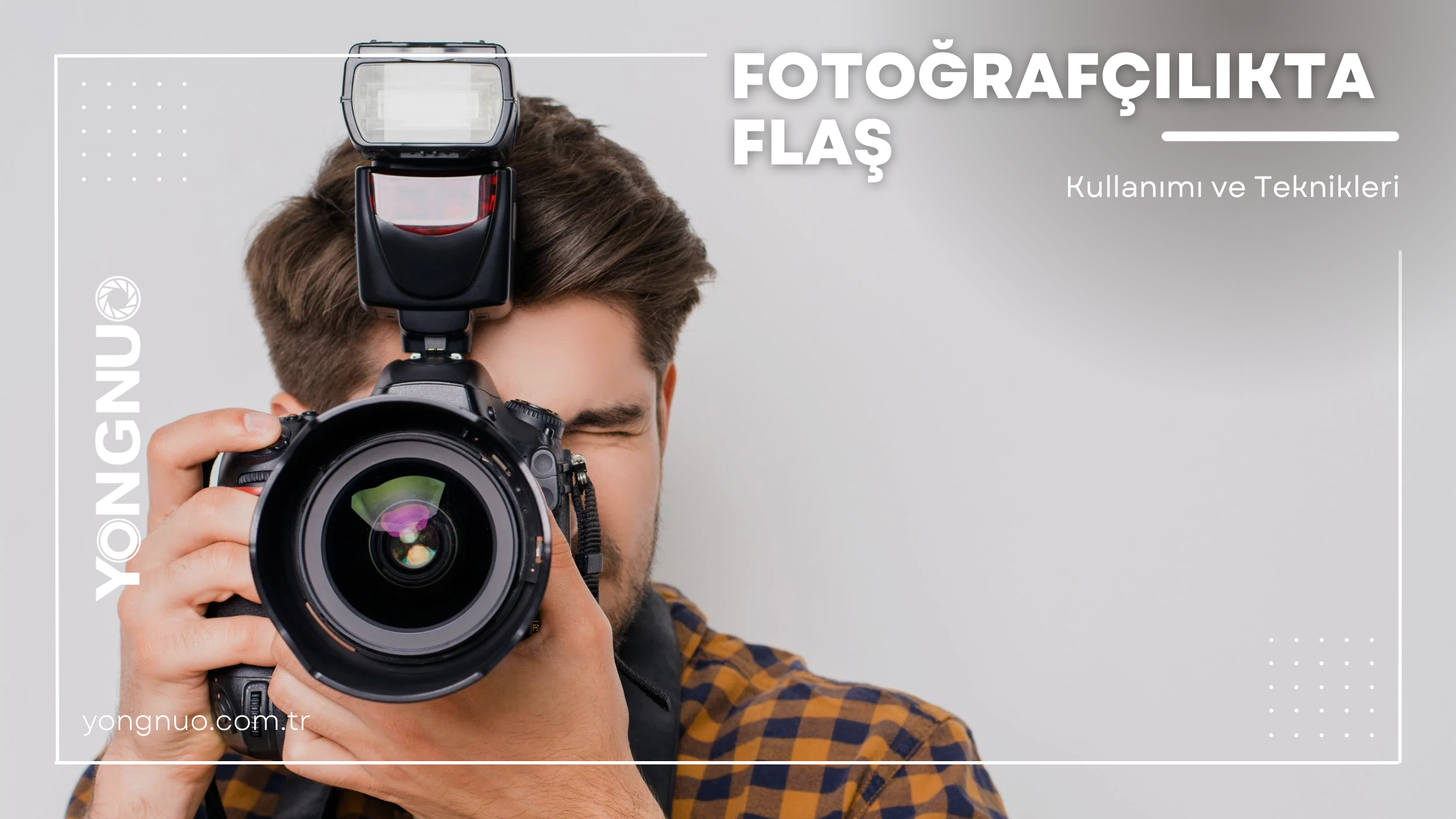 Fotoğrafçılıkta Flaş Kullanımı