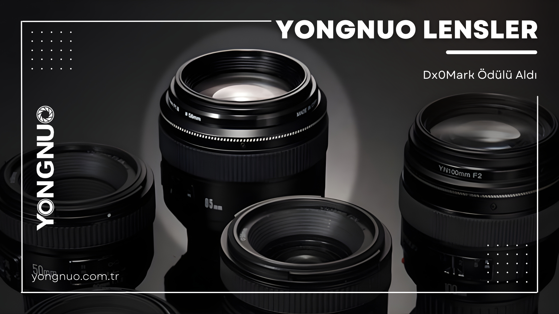 Yongnuo Lensleri DxOMark Ödülü Aldı