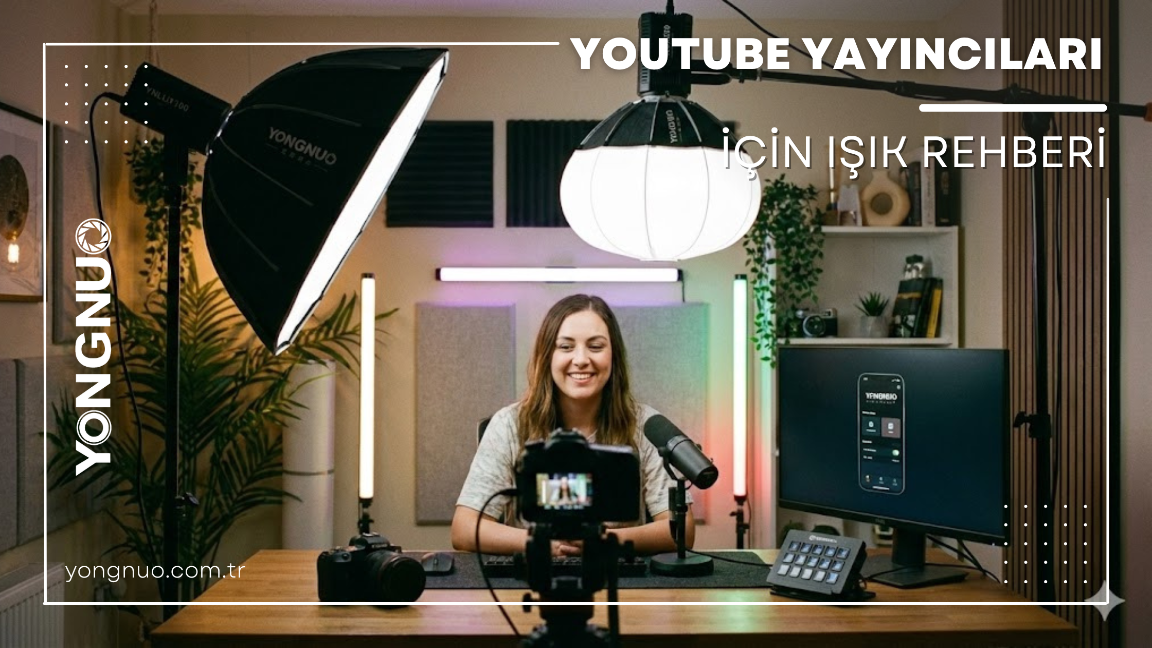 YouTube Yayıncıları İçin Işık Rehberi